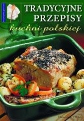 Okładka książki Tradycyjne przepisy kuchni polskiej praca zbiorowa