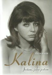 Okładka książki Kalina. Jestem jaka jestem Piotr Gacek