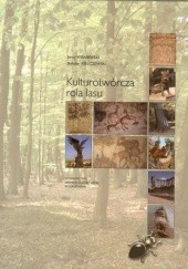 Okładka książki Kulturotwórcza rola lasu Bohdan Kiełczyński, Jerzy Wiśniewski