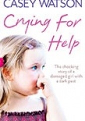 Okładka książki Crying for help Casey Watson