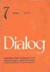 Okładka książki Dialog, nr 7 / lipiec 1983 Redakcja miesięcznika Dialog, Arnold Wesker, Krzysztof Zanussi