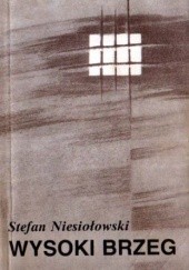Okładka książki Wysoki brzeg Stefan Niesiołowski