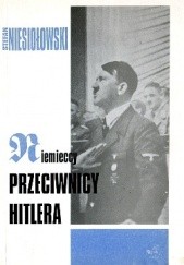 Okładka książki Niemieccy przeciwnicy Hitlera Stefan Niesiołowski