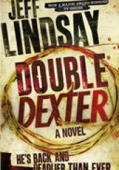 Okładka książki Double Dexter Jeff Lindsay