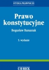 Okładka książki Prawo Konstytucyjne Bogusław Banaszak