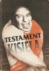 Okładka książki Testament Kisiela Piotr Gabryel, Stefan Kisielewski