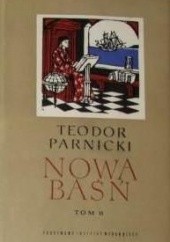 Okładka książki Nowa baśń. Cz. 2, Czas siania i czas zbierania Teodor Parnicki