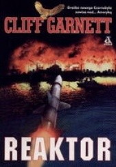 Okładka książki Reaktor Cliff Garnett