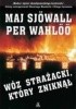 Okładka książki Wóz strażacki, który zniknął Maj Sjöwall,&nbsp;Per Wahlöö