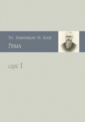 Okładka książki Pisma Część I św. Maksymilian Maria Kolbe
