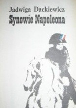 Synowie Napoleona część 2 - Jadwiga Dackiewicz