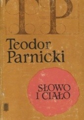 Okładka książki Słowo i ciało Teodor Parnicki