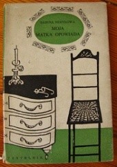 Okładka książki Moja matka opowiada Sabina Sebyłowa