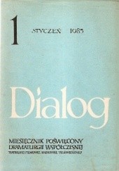 Okładka książki Dialog, nr 1 / styczeń 1985 Dušan Jovanović, Dušan Kovačević, Maria Nurowska, Redakcja miesięcznika Dialog, Janusz Styczeń