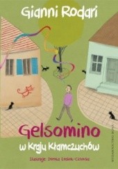 Okładka książki Gelsomino w Kraju Kłamczuchów Gianni Rodari