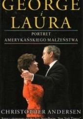 Okładka książki George i Laura. Portret Amerykańskiego Małżeństwa Christopher Andersen
