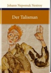 Okładka książki Der Talisman Johann Nepomuk Nestroy
