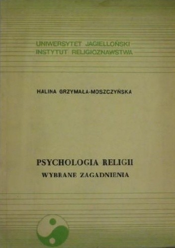 Okładka książki Psychologia religii. Wybrane zagadnienia Halina Grzymała Moszczyńska