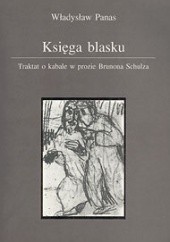 Okładka książki Księga blasku: Traktat o kabale w prozie Brunona Schulza