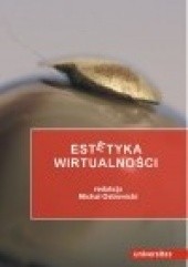 Okładka książki Estetyka wirtualności Roman Bromboszcz, Ryszard W. Kluszczyński, Ewa Wójtowicz