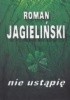 Okładka książki Nie ustąpię. Polska wieś nie może być skansenem Alicja Basta,&nbsp;Roman Jagieliński