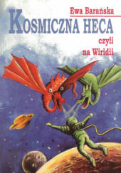 Okładka książki Kosmiczna heca, czyli na Wiridii Ewa Barańska