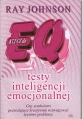 Okładka książki Klucz do EQ. Testy inteligencji emocjonalnej. Ray Johnson