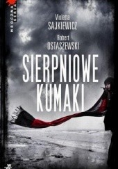 Okładka książki Sierpniowe kumaki Robert Ostaszewski, Violetta Sajkiewicz