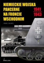 Okładka książki Niemieckie Wojska Pancerne Na Froncie Wschodnim 1941-1943