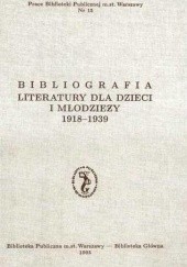 Okładka książki Bibliografia literatury dla dzieci i młodzieży 1918-1939 Alina Grefkowicz, Bogumiła Krassowska