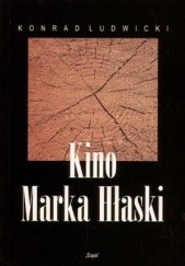Okładka książki Kino Marka Hłaski Konrad Ludwicki