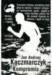 Okładka książki Kompromis Jan Andrzej Kaczmarczyk