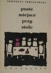 Okładka książki Puste miejsce przy stole Seweryna Szmaglewska