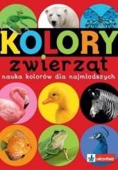 Okładka książki Kolory zwierząt - nauka kolorów dla najmłodszych praca zbiorowa