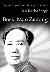 Okładka książki Boski Mao Zedong Jan Kochańczyk