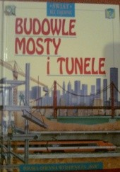 Okładka książki Budowle, mosty i tunele Jackie Gaff
