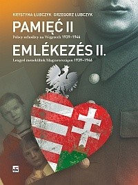 Okładka książki Pamięć II. Polscy uchodźcy na Węgrzech 1939-1946 Grzegorz Łubczyk, Krystyna Łubczyk