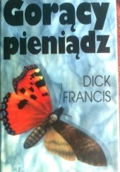 Okładka książki Gorący pieniądz Dick Francis