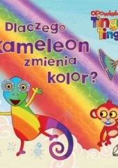 Okładka książki Dlaczego kameleon zmienia kolor? Edward Gakuya, Claudia Lloyd
