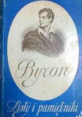 Okładka książki Listy i pamiętniki George Gordon Byron