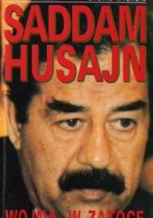 Saddam Husajn. Wojna w zatoce
