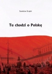 Okładka książki Tu chodzi o Polskę Stanisław Krajski