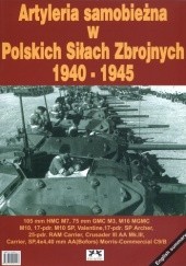 Okładka książki Artyleria samobieżna w Polskich Siłach Zbrojnych 1940-1945 Andrzej Antoni Kamiński, Zbigniew Lalak