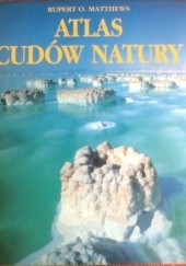 Okładka książki Atlas cudów natury Rupert O. Matthews