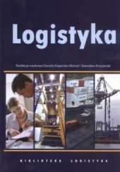Okładka książki Logistyka Danuta Kisperska-Moroń, Stanisław Krzyżaniak