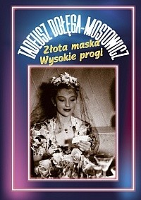Okładka książki Złota maska. Wysokie Progi Tadeusz Dołęga-Mostowicz