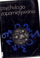 Okładka książki Psychologia Zapamiętywania Włodzimierz Szewczuk