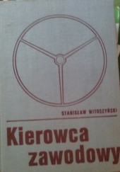 Okładka książki Kierowca zawodowy Stanisław Witoszyński