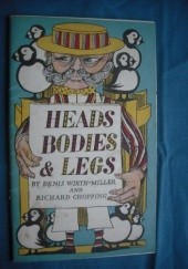Heads bodies & legs