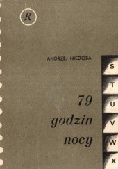 Okładka książki 79 godzin nocy / Siedemdziesiąt dziewięć godzin nocy Andrzej Niedoba